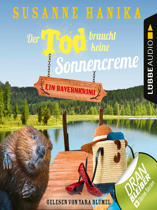 Titeldetails für Der Tod braucht keine Sonnencreme--Sofia und die Hirschgrund-Morde, Teil 5 nach Susanne Hanika - Warteliste